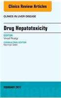 Drug Hepatotoxicity, An Issue of Clinics in Liver Disease