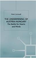 Undermining of Austria-Hungary: The Battle for Hearts and Minds