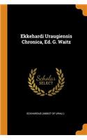 Ekkehardi Uraugiensis Chronica, Ed. G. Waitz