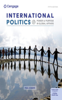 Bundle: International Politics: Power and Purpose in Global Affairs, 5th + Mindtap, 1 Term Printed Access Card
