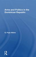 Arms and Politics in the Dominican Republic