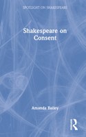 Shakespeare on Consent