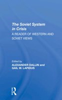 The Soviet System In Crisis
