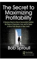 The Secret to Maximizing Profitability