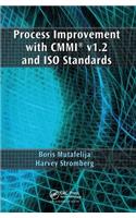 Process Improvement with CMMI® v1.2 and ISO Standards