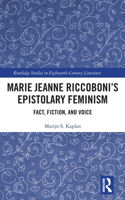 Marie Jeanne Riccoboni’s Epistolary Feminism