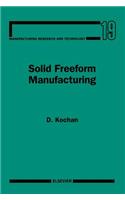 Solid Freeform Manufacturing