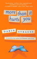 More Than It Hurts You: A Novel(English)