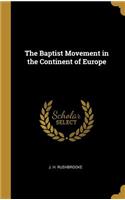 Baptist Movement in the Continent of Europe