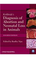 Kirkbride's Diagnosis of Abortion and Neonatal Loss in Animals