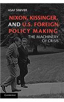Nixon, Kissinger, and Us Foreign Policy Making