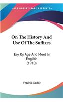 On The History And Use Of The Suffixes