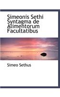 Simeonis Sethi Syntagma de Alimentorum Facultatibus: (English)