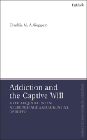 Addiction and the Captive Will