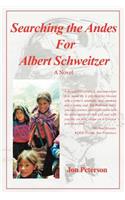 Searching the Andes for Albert Schweitzer