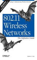 802.11 Wireless Networks: The Definitive Guide: The Definitive Guide