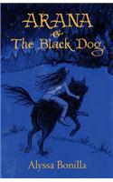 Arana & the Black Dog