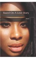 Based On A Love Story