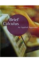 Larson Calculus Brief an Applied Approach Plus Study and Solutions Guideplus DVD Seventh Edition Plus Eduspace for Miami-Dade Kendall