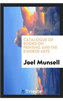 Catalogue of Books on Printing and the Kindred Arts