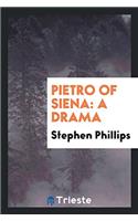 Pietro of Siena: A Drama