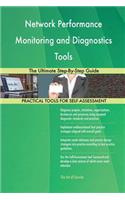 Network Performance Monitoring and Diagnostics Tools The Ultimate Step-By-Step Guide