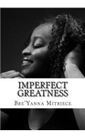 Imperfect Greatness