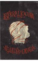 La espiral de la locura