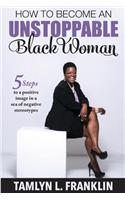 How to Become An Unstoppable Black Woman
