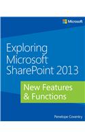Exploring Microsoft SharePoint 2013: New Features &amp; Functions