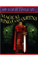 How To Draw Fantasy Art: Magical Kings and Queens
