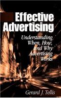 Effective Advertising: Understanding When, How, and Why Advertising Works
