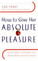 How to Give Her Absolute Pleasure