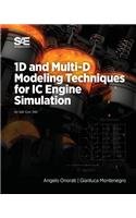 1D and Multi-D Modeling Techniques for IC Engine Simulation