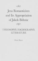 Jena Romanticism and Its Appropriation of Jakob Böhme