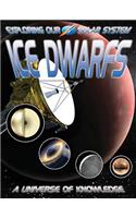 Ice Dwarfs: Pluto and Beyond: (Exploring Our Solar System)