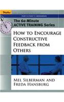 The 60-Minute Active Training Series: How to Encourage Constructive Feedback from Others, Participant's Workbook