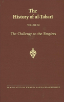The History of al-Ṭabarī Vol. 11: The Challenge to the Empires A.D. 633-635/A.H. 12-13(SUNY series in Near Eastern Studies)