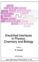 Electrified Interfaces in Physics, Chemistry and Biology: Proceedings of the NATO Advanced Study Institute Held in Varenna, Italy, July 23-August 3, 1990(355 NATO Science Series: E: Applied Sciences)