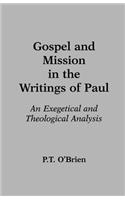 Gospel and Mission in the Writings of Paul: An Exegetical and Theological Analysis