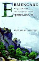 Ermengard of Narbonne and the World of the Troubadours