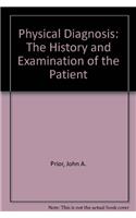 Physical Diagnosis: The History and Examination of the Patient