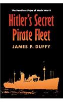 Hitler's Secret Pirate Fleet