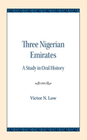 Three Nigerian Emirates: A Study in Oral History