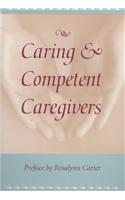 Caring and Competent Caregivers