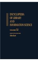 Encyclopedia of Library and Information Science: Volume 52 - Supplement 15: Appraisal of Public Archives to Virtual Reality