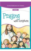 Praying with Scripture: (01 Guided Reflections for Children)