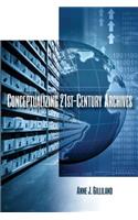 Conceptualizing 21st-Century Archives