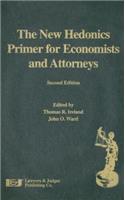 The New Hedonics Primer for Economists and Attorneys