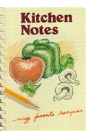 Kitchen Notes: My Favorite Recipes